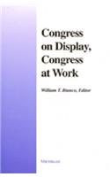 Congress on Display, Congress at Work