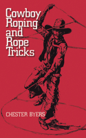 Cowboy Roping and Rope Tricks