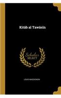 Kitâb al Tawâsîn