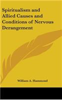 Spiritualism and Allied Causes and Conditions of Nervous Derangement