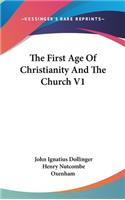 First Age Of Christianity And The Church V1