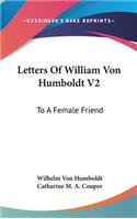 Letters Of William Von Humboldt V2