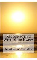 Reconnecting With Your Happy