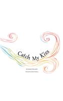 Catch My Kiss