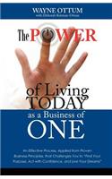 The Power of Living Today as a Business of One