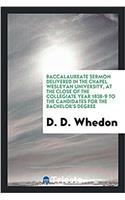 Baccalaureate Sermon Delivered in the Chapel Wesleyan University, at the Close of the Collegiate Year 1838-9 to the Candidates for the Bachelor's Degree