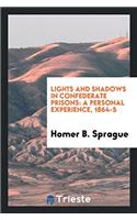 Lights and Shadows in Confederate Prisons