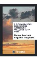 P. Florian Baucke: Ein Deutscher Missionär in Paraguay(1749-1768)