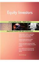 Equity Investors A Complete Guide - 2020 Edition