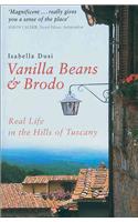 Vanilla Beans And Brodo: Real Life in the Hills of Tuscany