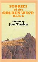 Stories of the Golden West, Book Six