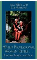 When Professional Women Retire...