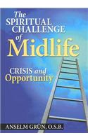 The Spiritual Challenge of Midlife: Crisis and Opportunity