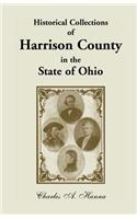 Historical Collections of Harrison County in the State of Ohio, with Lists of the First Land-Owners, Early Marriages (to 1841), Will Records (to 1861)