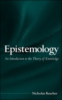 Epistemology: An Introduction to the Theory of Knowledge(SUNY series in Philosophy)