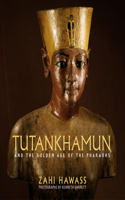 Tutankhamun and the Golden Age of the Pharaohs: A Souvenir Book: A Souvenir Book