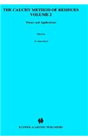 Cauchy Method of Residues, Volume 2: Theory and Applications