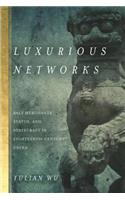 Luxurious Networks