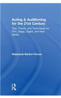 Acting & Auditioning for the 21st Century