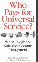 Who Pays for Universal Service?