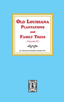 Old Louisiana Plantations and Family Trees, Volume #2