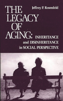 Legacy of Aging: Inheritance and Disinheritance in Social Perspective