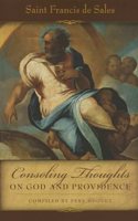 Consoling Thoughts of St. Francis de Sales On God and Providence