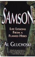 Samson Life Lessons from a Fla