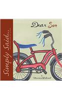 Dear Son: Simply Said...Little Books with Lots of Love