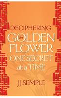 Deciphering the Golden Flower One Secret at a Time