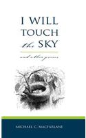 I Will Touch the Sky