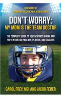 Don't Worry My Mom is the Team Doctor