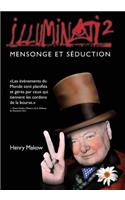 Illuminati2 - Mensonge et Seduction