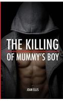 Killing of Mummy's Boy