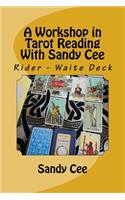 A Workshop in Tarot Reading With Sandy Cee