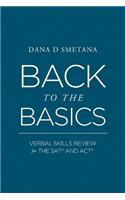 Back to the Basics: Verbal Skills Review for the Sat(r) and Act(r)
