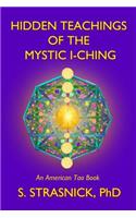 Hidden Teachings of the Mystic I-Ching