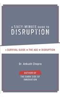 A Sixty-Minute Guide to Disruption
