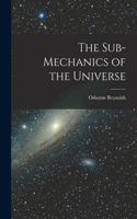 Sub-mechanics of the Universe