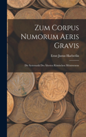 Zum Corpus Numorum Aeris Gravis