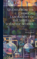 Studies From the Chemical Laboratory of the Sheffield Scientific School