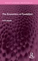 The Economics of Feudalism
