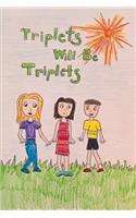Triplets Will Be Triplets
