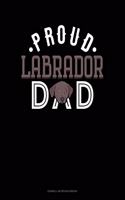 Proud Labrador Dad: Cornell Notes Notebook