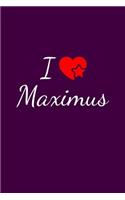 I love Maximus