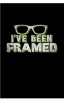 I've Been Framed
