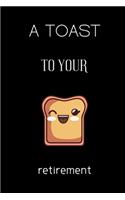 A toast to your retirement