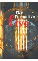 The Formative Five