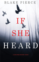 If She Heard (A Kate Wise Mystery-Book 7): (7 Kate Wise Mystery)