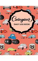 Caregiver Daily Log Book: (98 Caregiver Daily Log Book)